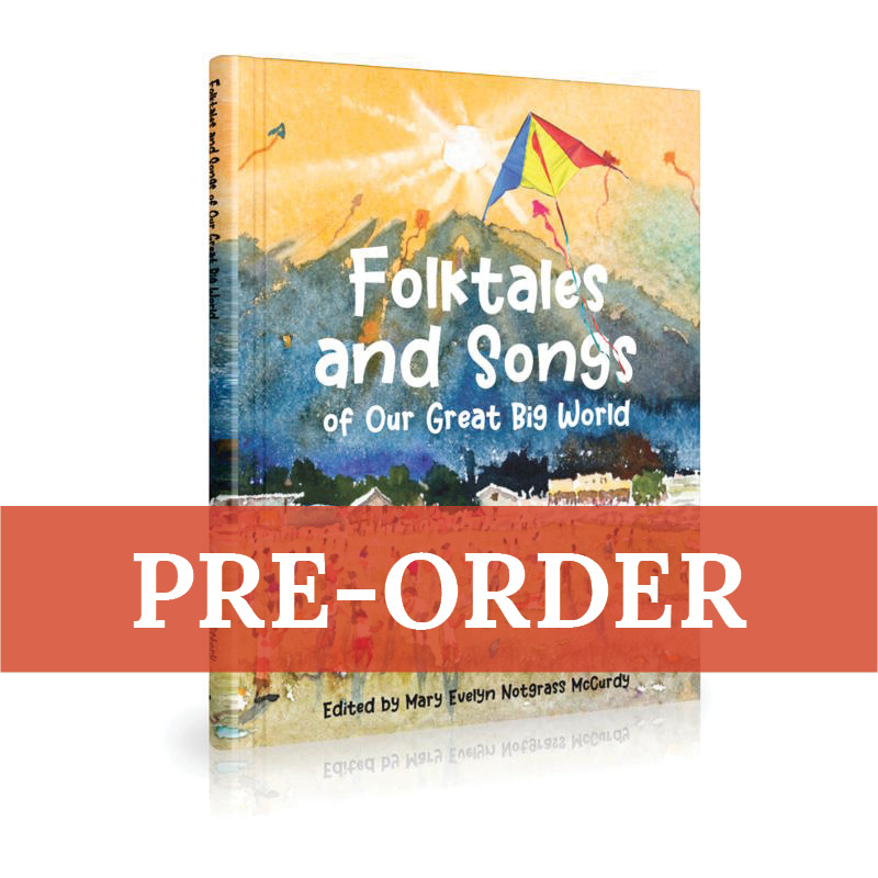 Folktales and Songs of Our Great Big World (Pre-Order)