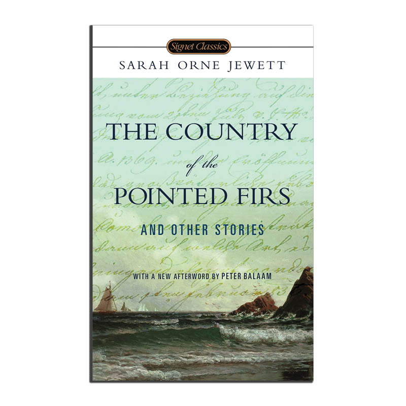 Country of the Pointed Firs and Other Stories