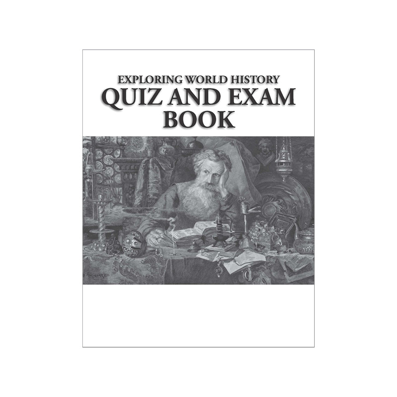 Exploring World History Quiz and Exam Book (3rd Edition)