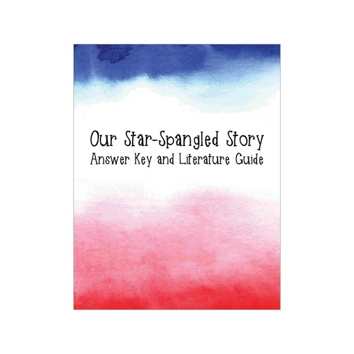 [OSSSAK] Our Star-Spangled Story Answer Key and Literature Guide